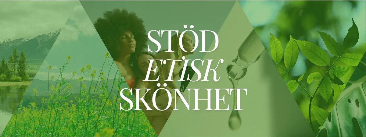 Stöd etisk skönhet – varför rättvisa och hållbara ingredienser spelar roll